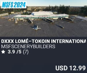 DXXX Lom&eacute;&ndash;Tokoin International Airport by msfscenerybuilders. USD $12.99