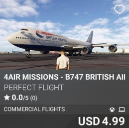 4AIR MISSIONS - B747 BRITISH AIRWAYS by Perfect Flight. USD $4.99