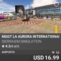 MGGT La Aurora International Airport by Sierrasim Simulation. USD $16.99