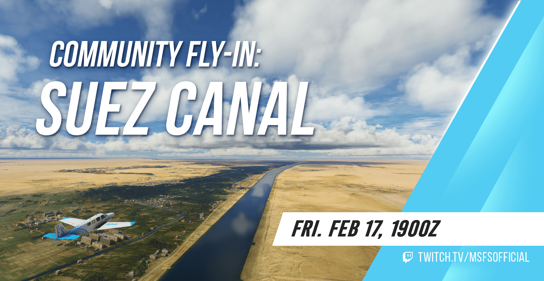 A plane flies above the Suez Canal. Community Fly-In: Suez Canal, Friday February 17th at 1900Z. Join us at twitch.tv/msfsofficial.